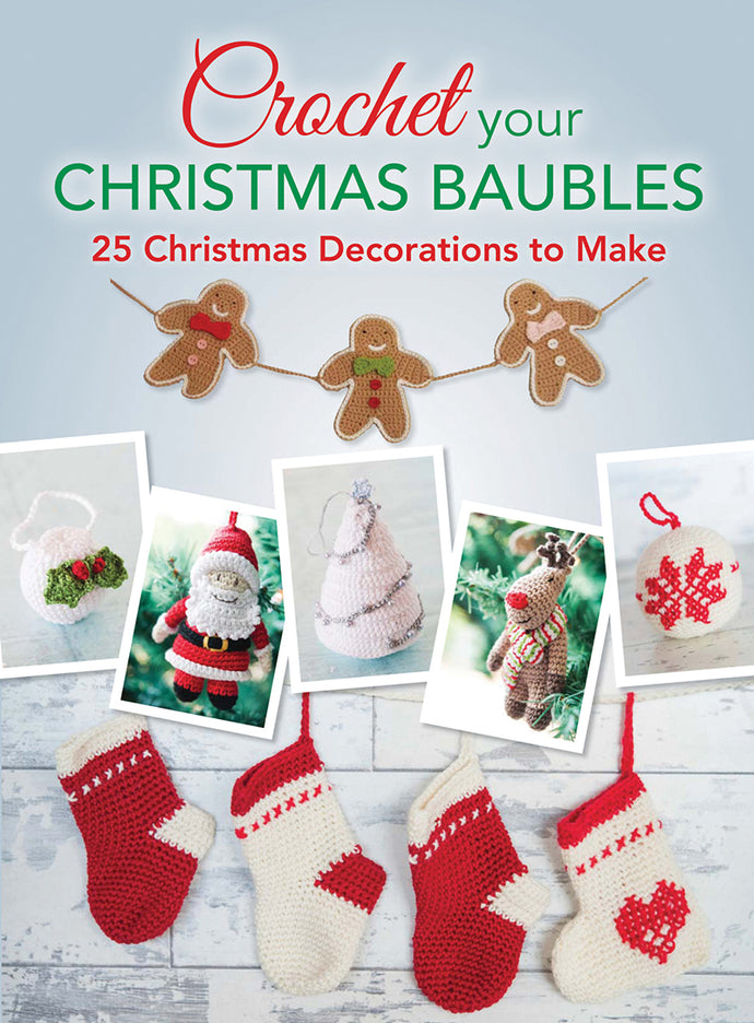 Crochet Your Christmas Baubles by Jane Burns