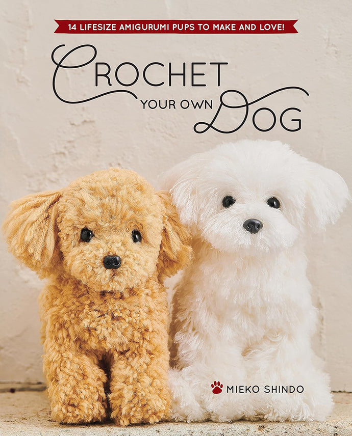 Crochet Your Own Dog by Mieko Shindo