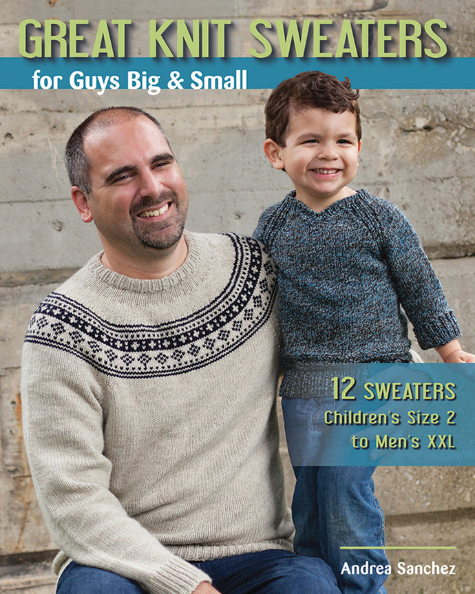 Great Knit Sweaters for Guys Big & Small by Andrea Sanchez
