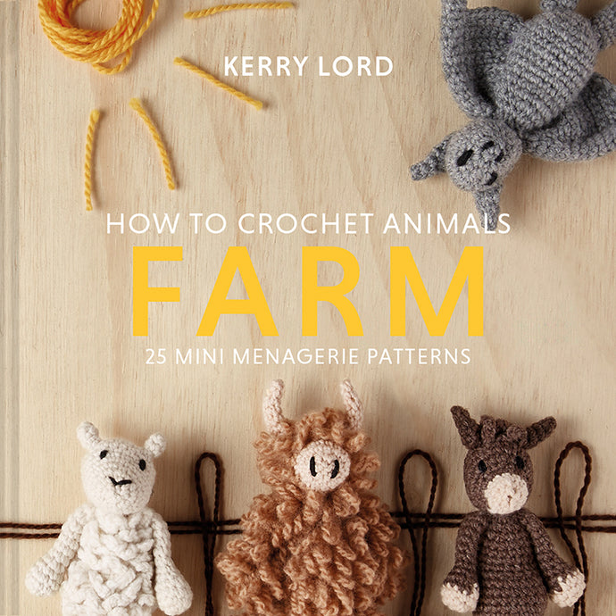 How to Crochet Animals -Farm by Kerry Lord