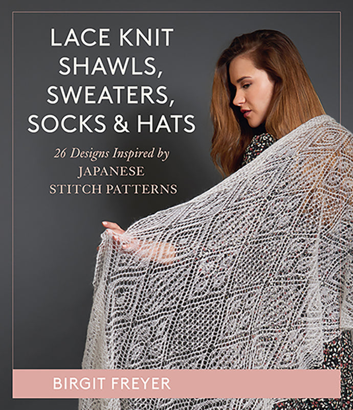 Lace Knit Shawls, Sweaters, Socks & Hats by Brigit Freyer