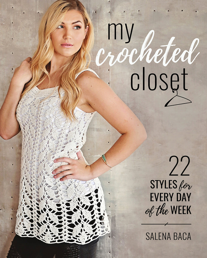 My Crocheted Closet by Selena Baca