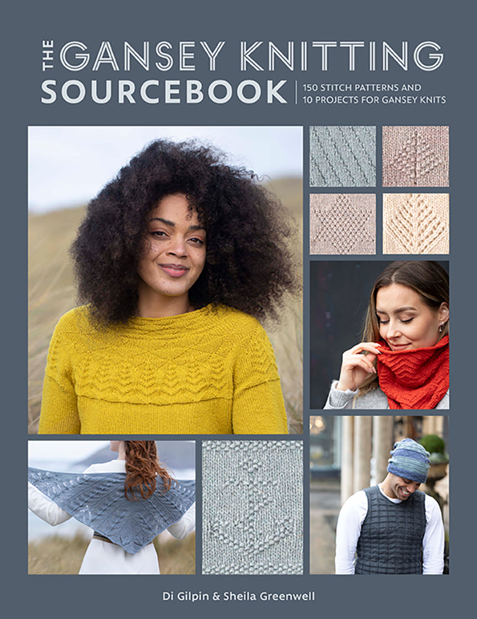 The Gansey Knitting Sourcebook by Di Gilpin & Sheila Greenwell